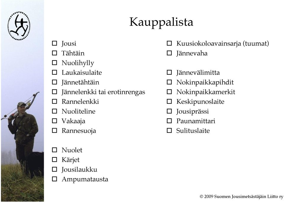 (tuumat) " Jännevaha " Jännevälimitta " Nokinpaikkapihdit " Nokinpaikkamerkit "