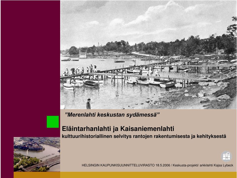 rantojen rakentumisesta ja kehityksestä HELSINGIN