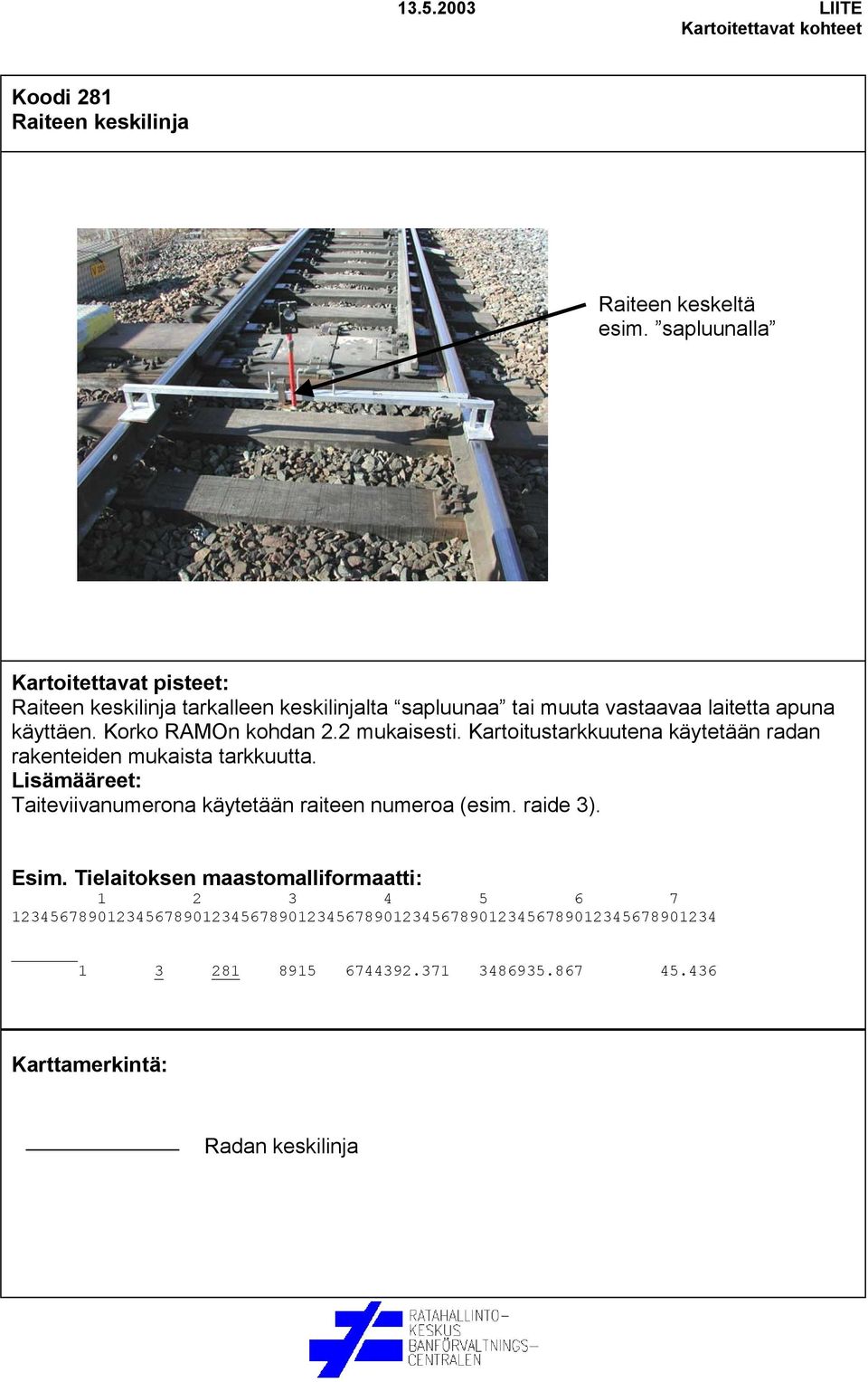 laitetta apuna käyttäen. Korko RAMOn kohdan 2.2 mukaisesti.