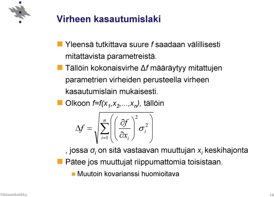 mukaisesti. Olkoon f=f(x 1,x 2,.