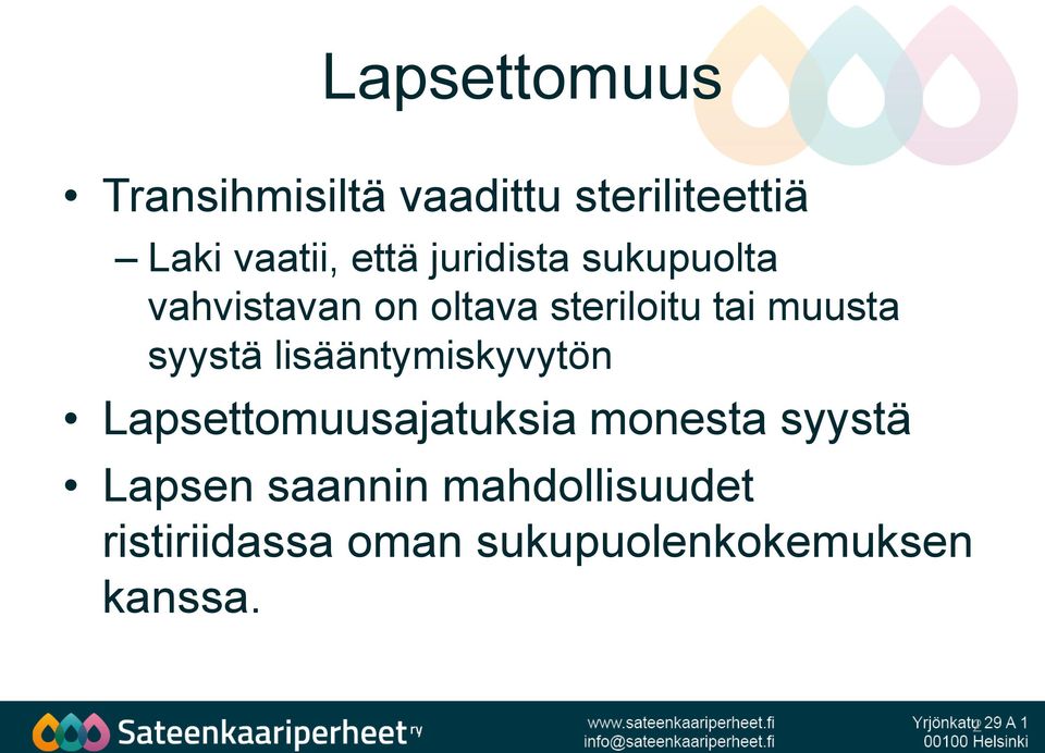 syystä lisääntymiskyvytön Lapsettomuusajatuksia monesta syystä Lapsen