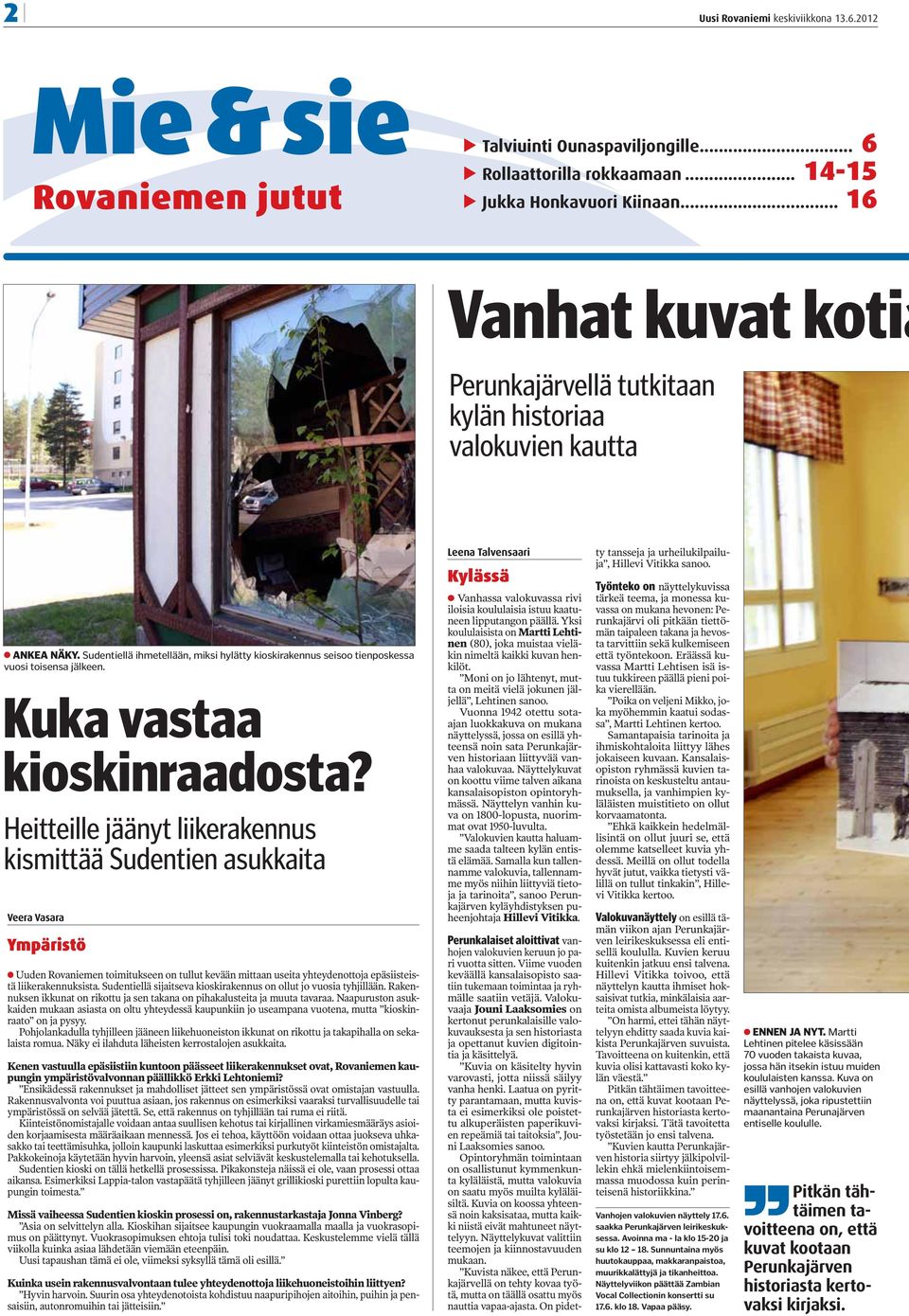 Kuka vastaa kioskinraadosta?