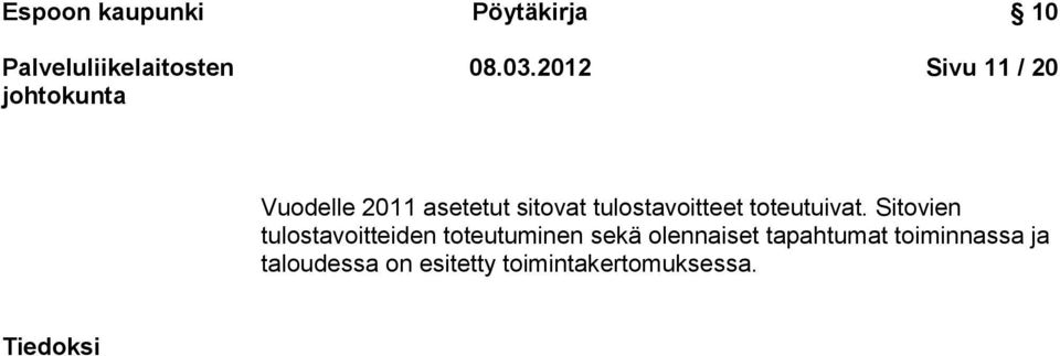 tulostavoitteet toteutuivat.