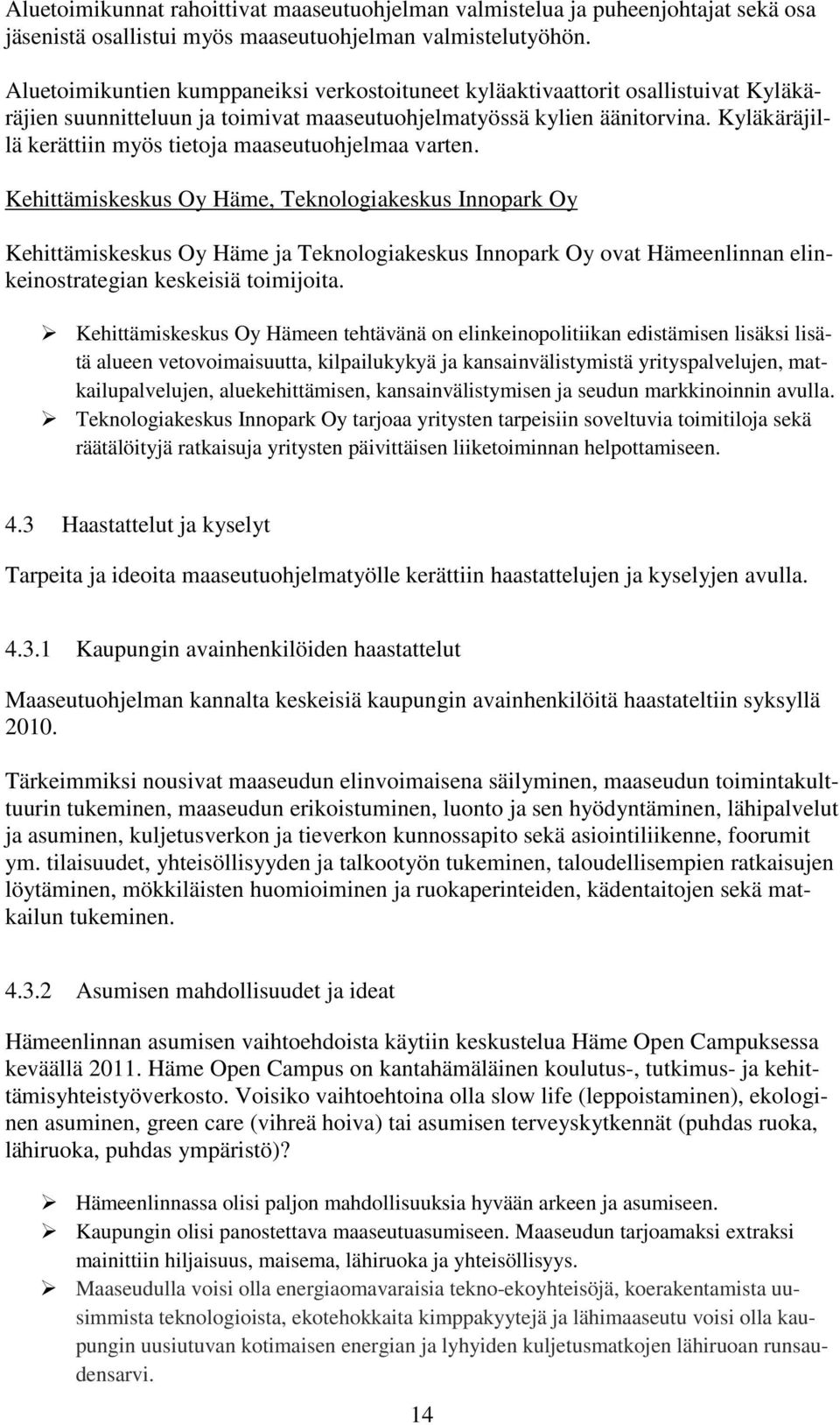 Kyläkäräjillä kerättiin myös tietoja maaseutuohjelmaa varten.