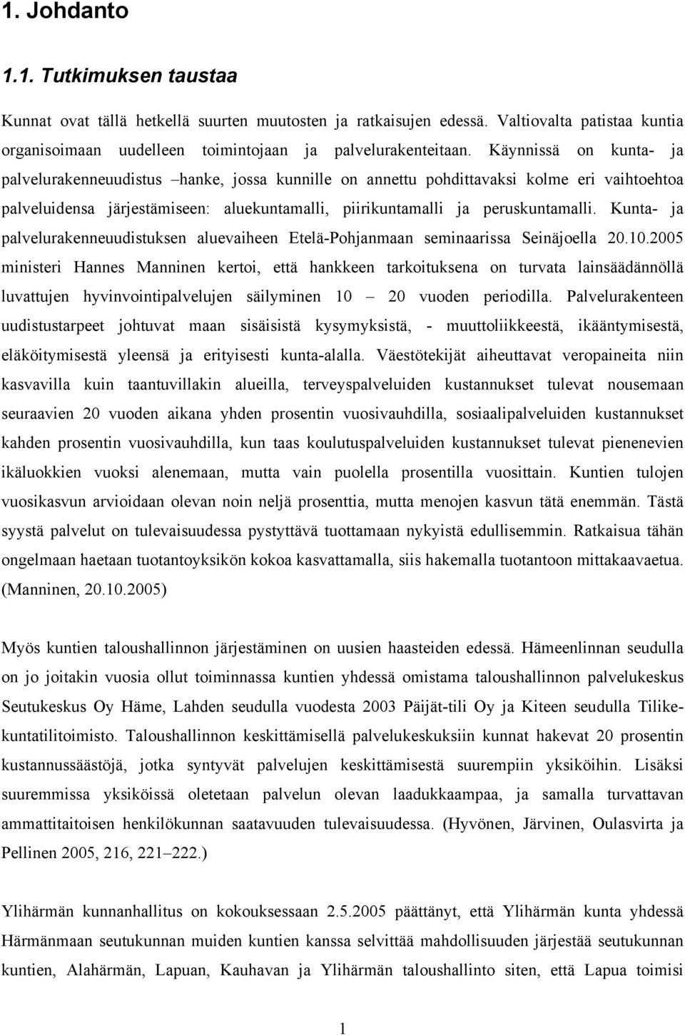 Kunta- ja palvelurakenneuudistuksen aluevaiheen Etelä-Pohjanmaan seminaarissa Seinäjoella 20.10.