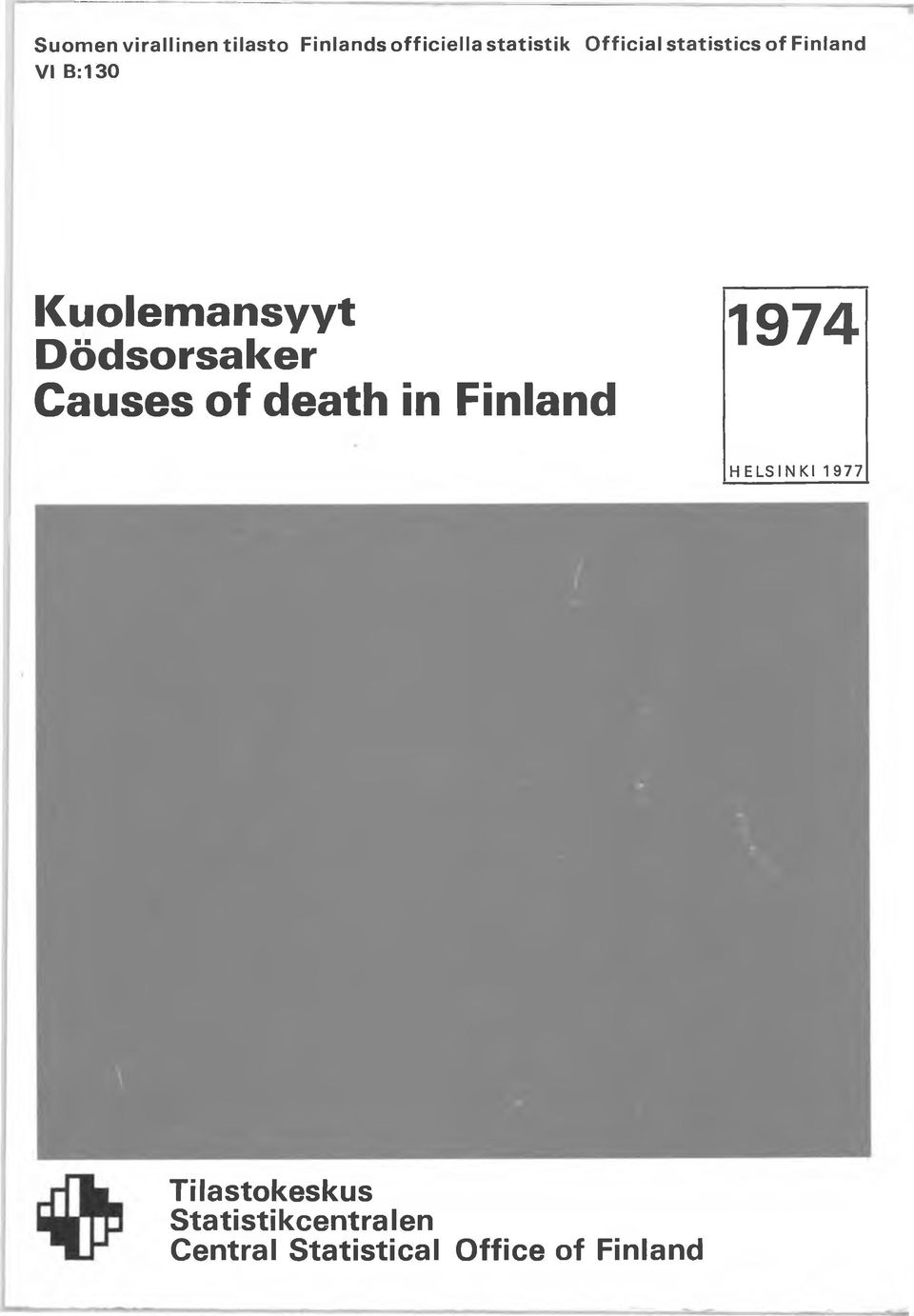 Dödsorsaker Causes of death in Finland 1974 HELSINKI 1977