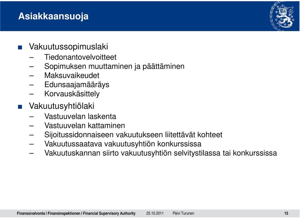 laskenta Vastuuvelan kattaminen Sijoitussidonnaiseen vakuutukseen liitettävät kohteet