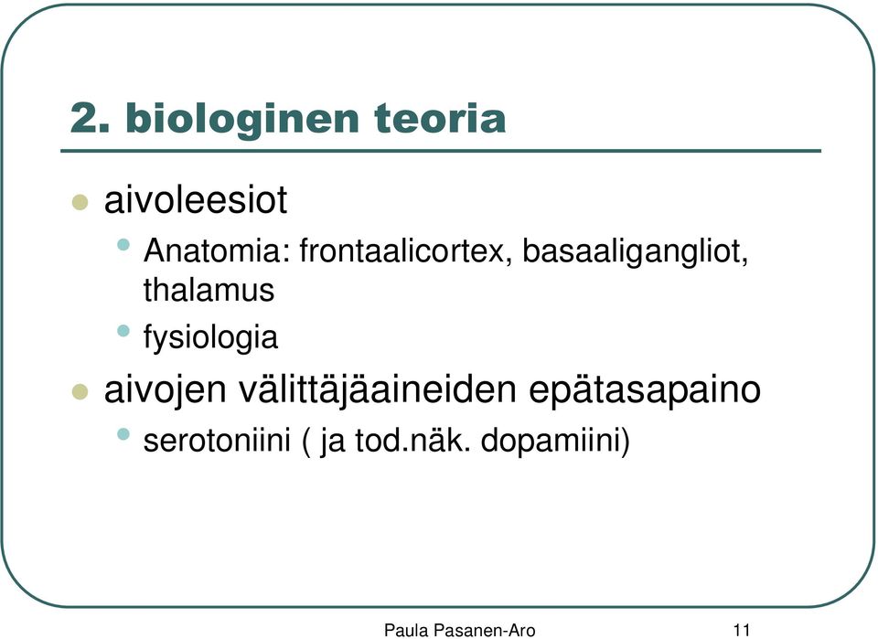 fysiologia aivojen välittäjäaineiden