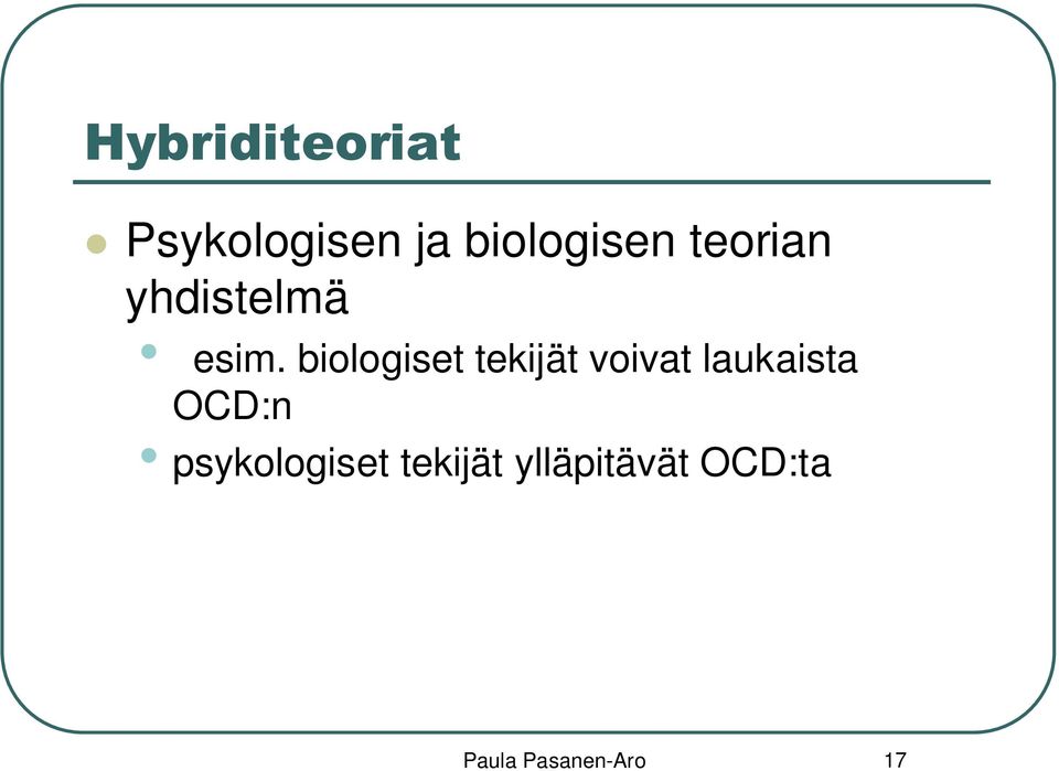 biologiset tekijät voivat laukaista OCD:n