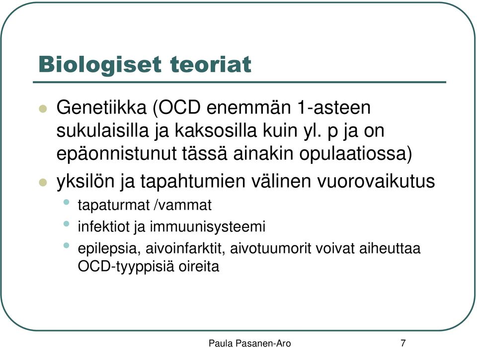 p ja on epäonnistunut tässä ainakin opulaatiossa) yksilön ja tapahtumien välinen