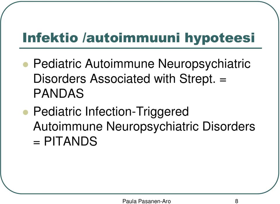 = PANDAS Pediatric Infection-Triggered Autoimmune