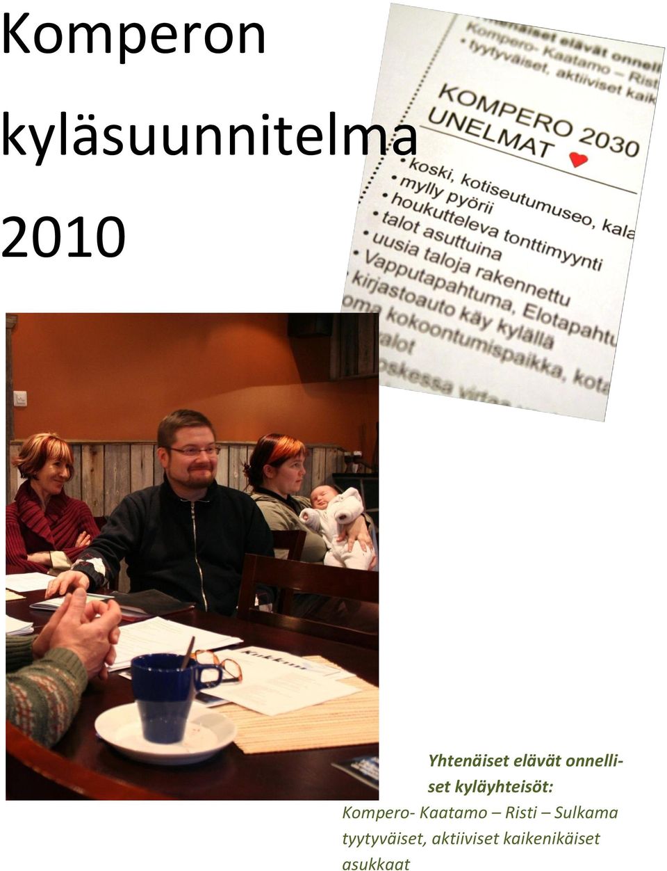 kyläyhteisöt: Kompero- Kaatamo Risti