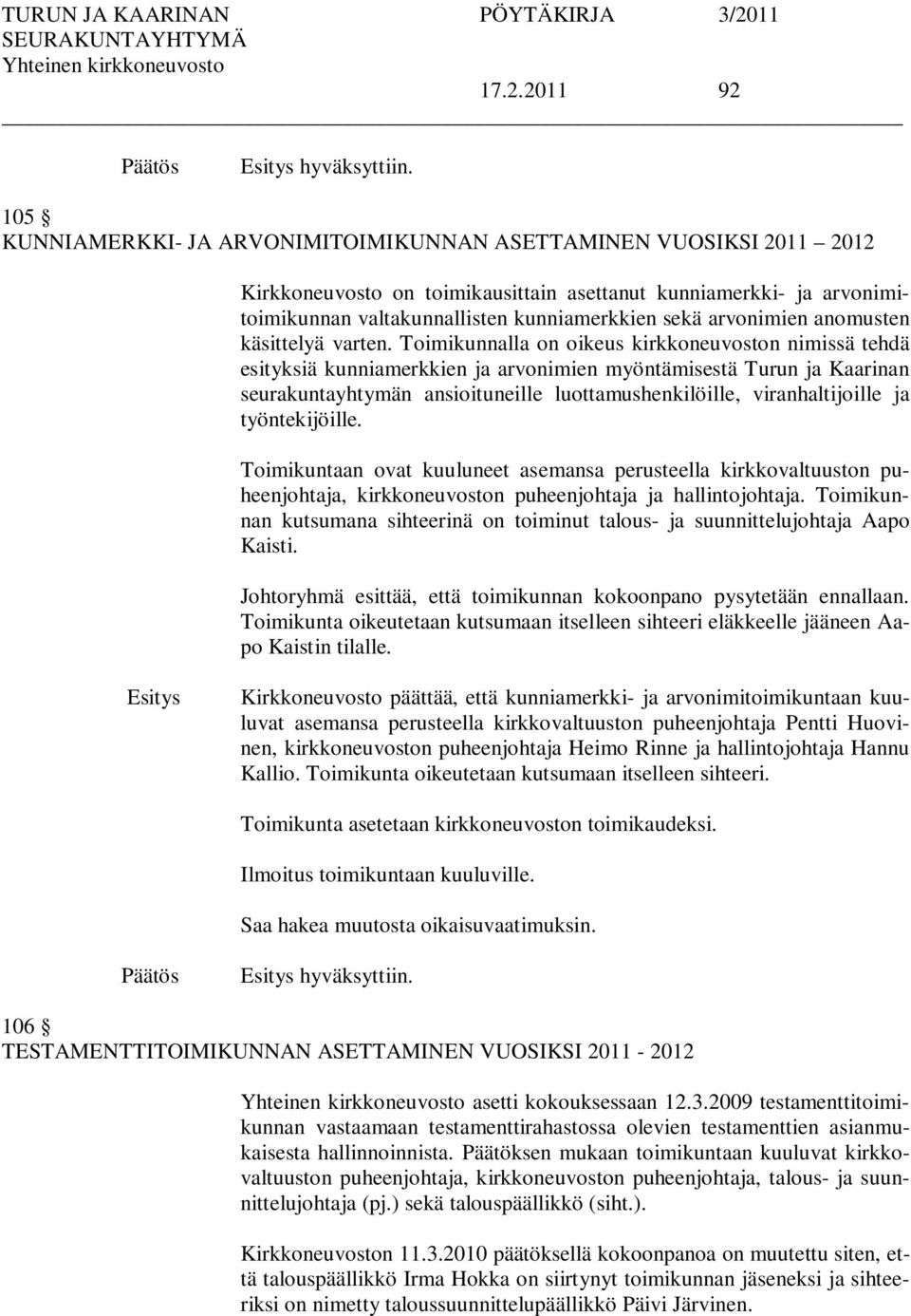 arvonimien anomusten käsittelyä varten.