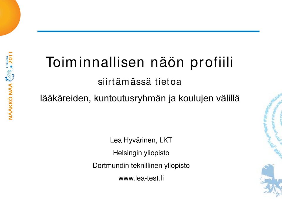 koulujen välillä Lea Hyvärinen, LKT Helsingin