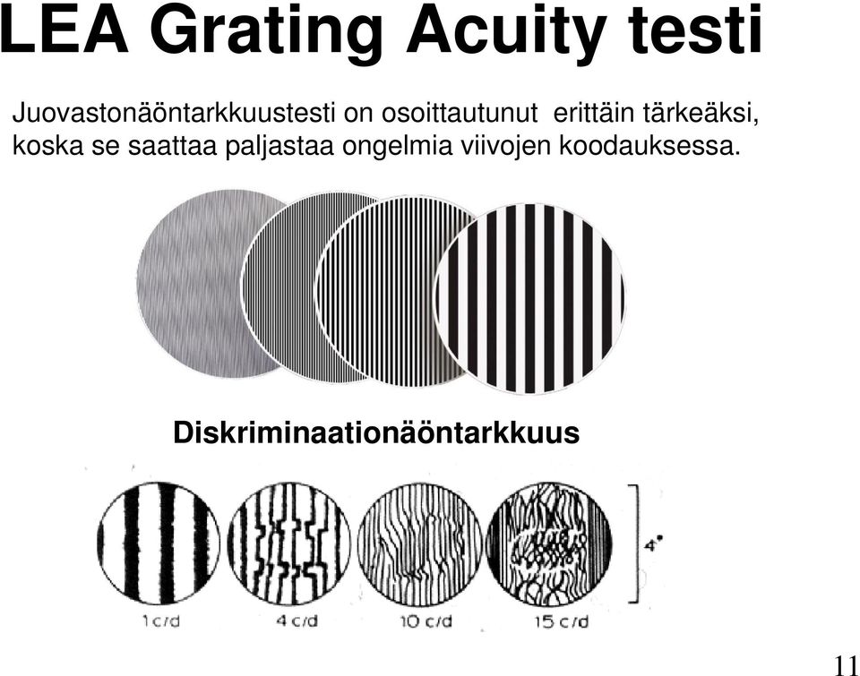 erittäin tärkeäksi, koska se saattaa