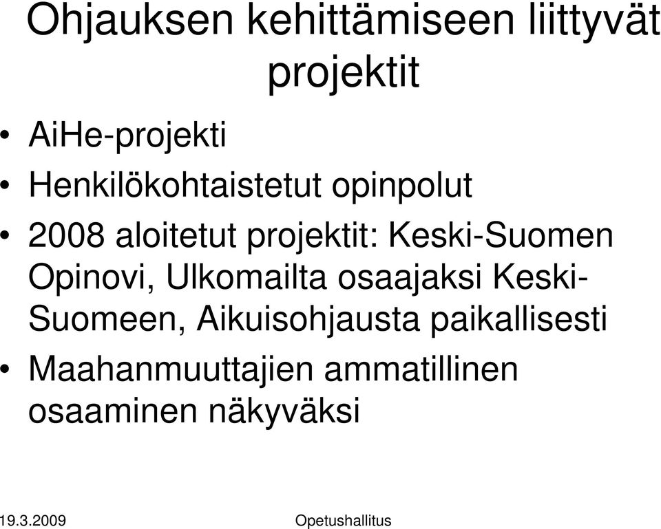 Keski-Suomen Opinovi, Ulkomailta osaajaksi Keski- Suomeen,