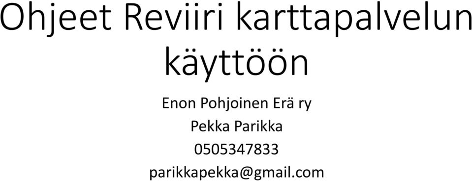 Enon Pohjoinen Erä ry
