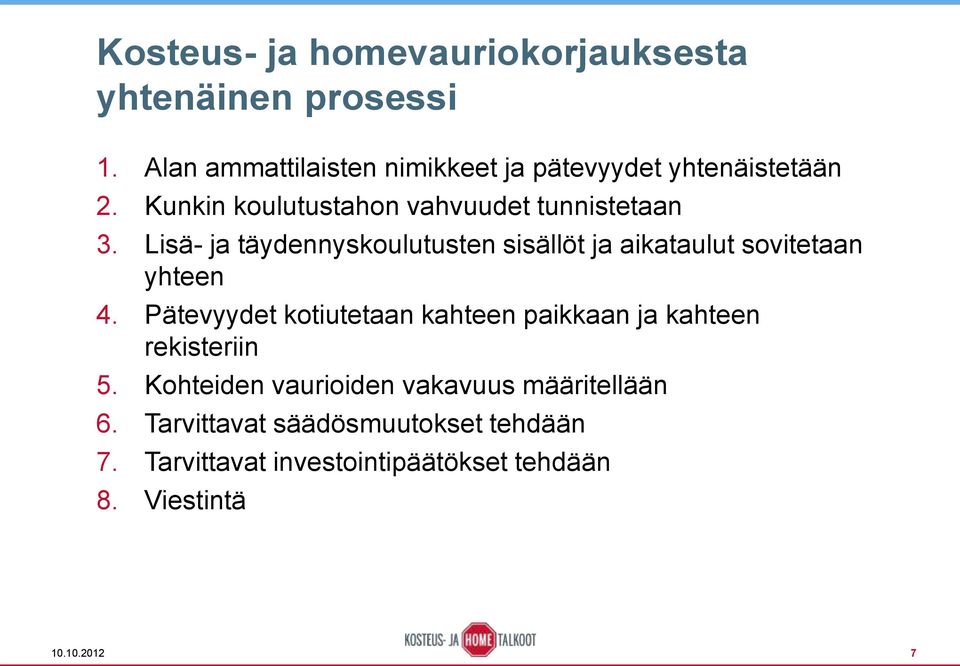 Lisä- ja täydennyskoulutusten sisällöt ja aikataulut sovitetaan yhteen 4.