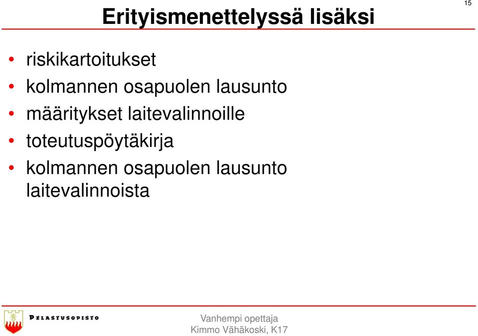 laitevalinnoille toteutuspöytäkirja kolmannen