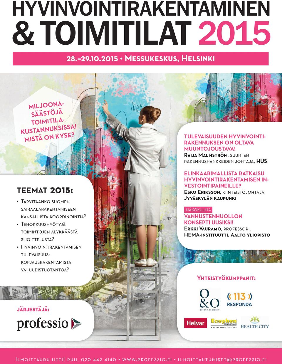 Raija Malmström, suurten rakennushankkeiden johtaja, HUS Teemat 2015: Tarvitaanko suomen sairaalarakentamiseen kansallista koordinointia?