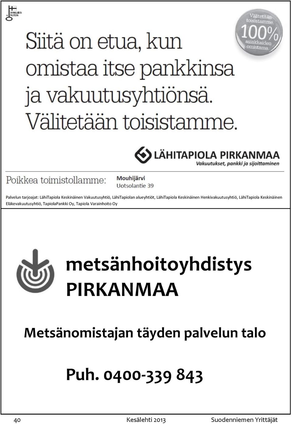 Eläkevakuutusyhtiö, TapiolaPankki Oy, Tapiola Varainhoito Oy metsänhoitoyhdistys