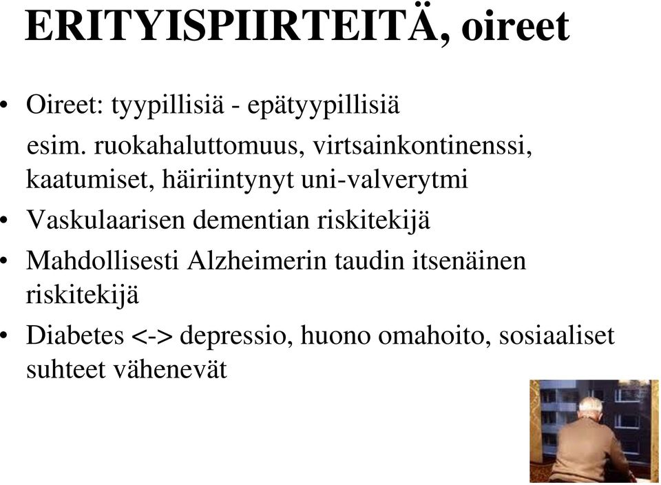 uni-valverytmi Vaskulaarisen dementian riskitekijä Mahdollisesti Alzheimerin