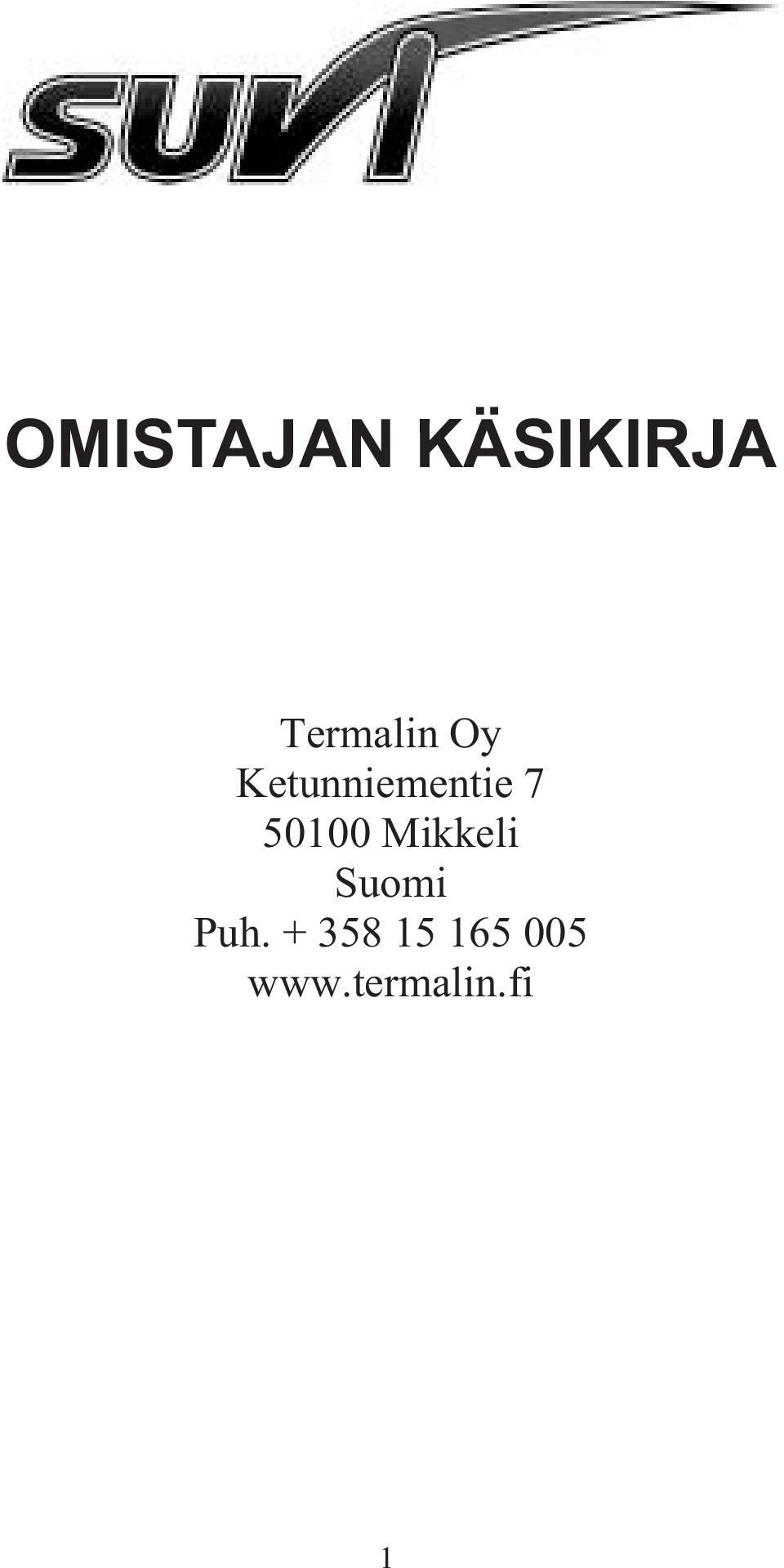 7 50100 Mikkeli Suomi Puh.