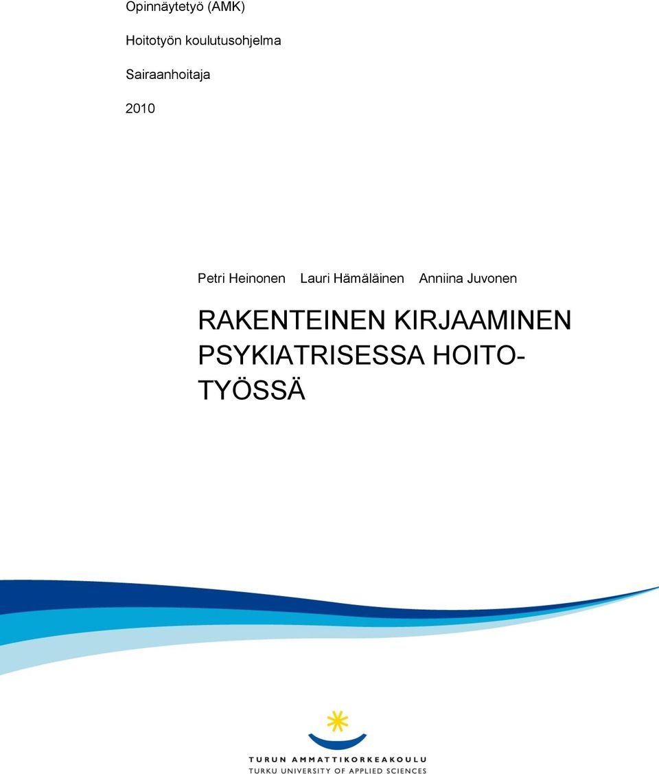 Heinonen Lauri Hämäläinen Anniina Juvonen