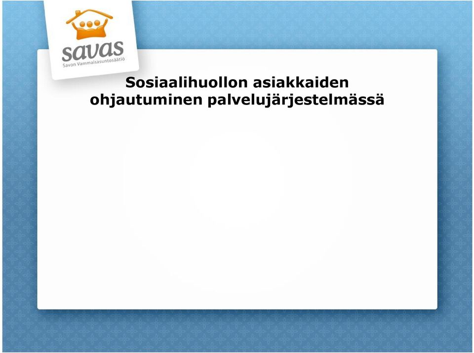 sisällytetään sosiaalipalveluita tai ammatillisen kuntoutuksen palveluita, jos julkiset työvoimapalvelut eivät riitä Nykyiset kuntouttavan