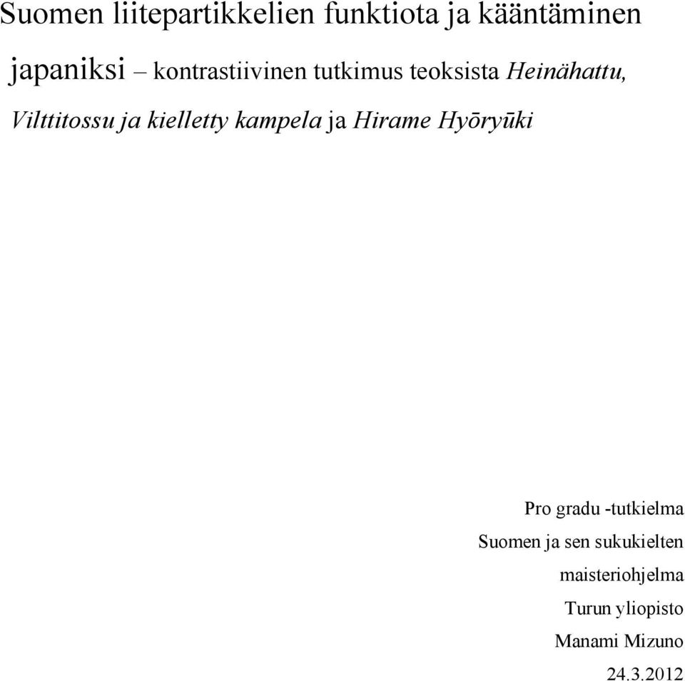kielletty kampela ja Hirame Hyōryūki Pro gradu -tutkielma Suomen