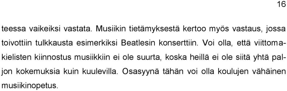 esimerkiksi Beatlesin konserttiin.