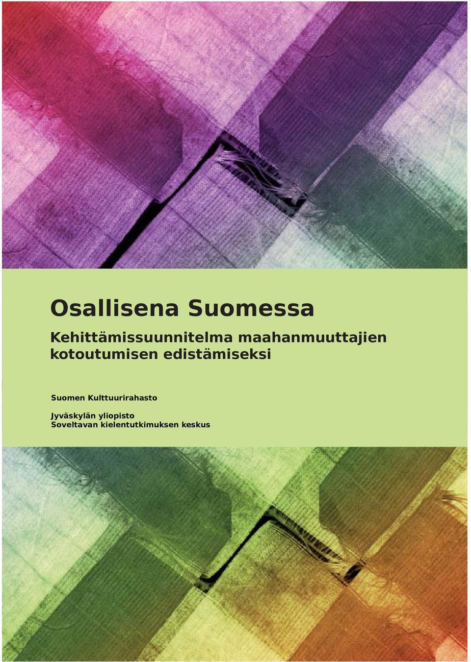 edistämiseksi Suomen Kulttuurirahasto