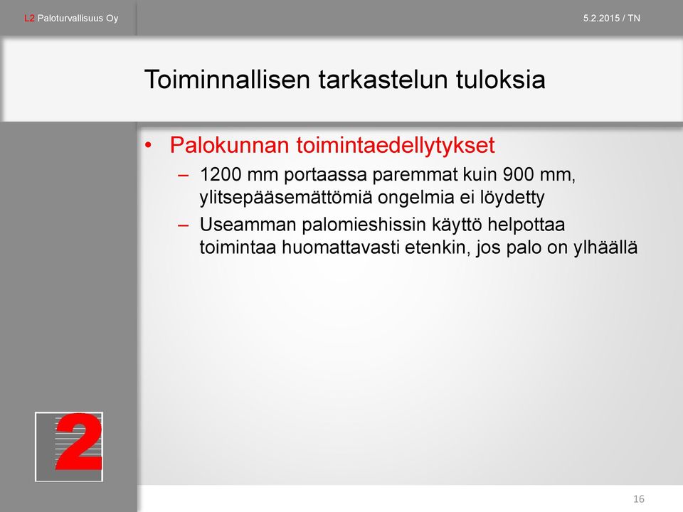 ylitsepääsemättömiä ongelmia ei löydetty Useamman