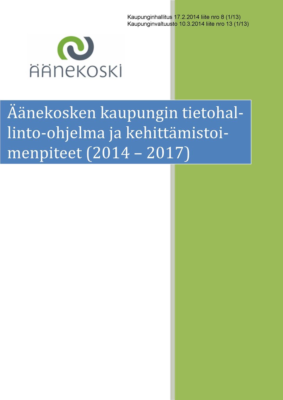 10.3.2014 liite nro 13 (1/13) Äänekosken