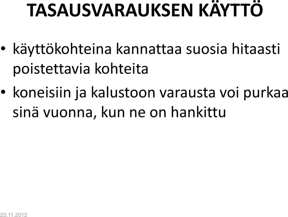 kohteita koneisiin ja kalustoon