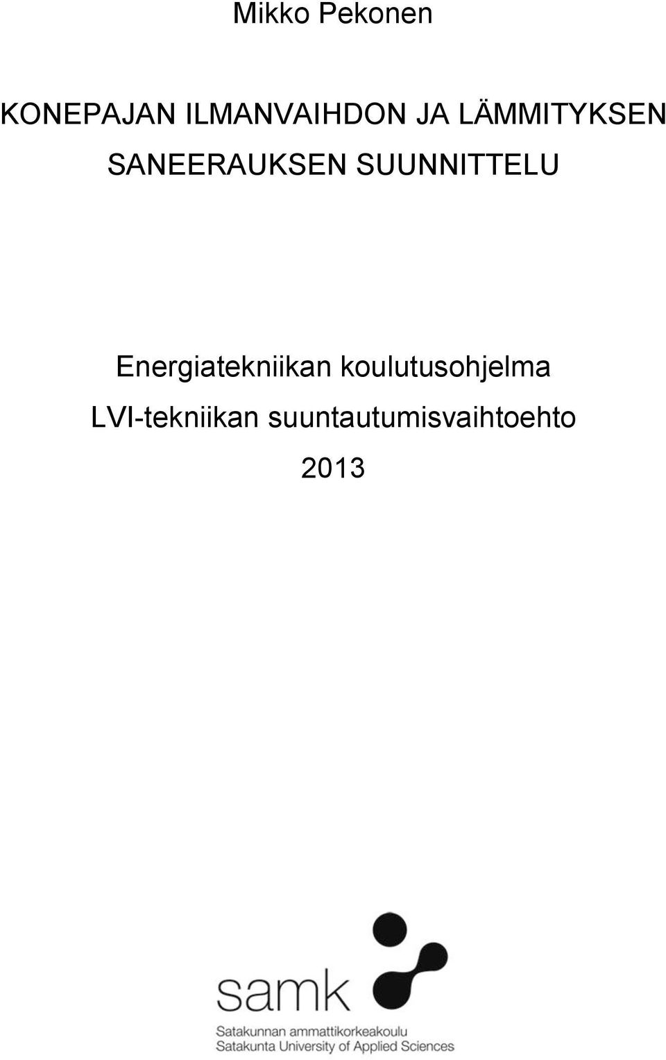 SUUNNITTELU Energiatekniikan