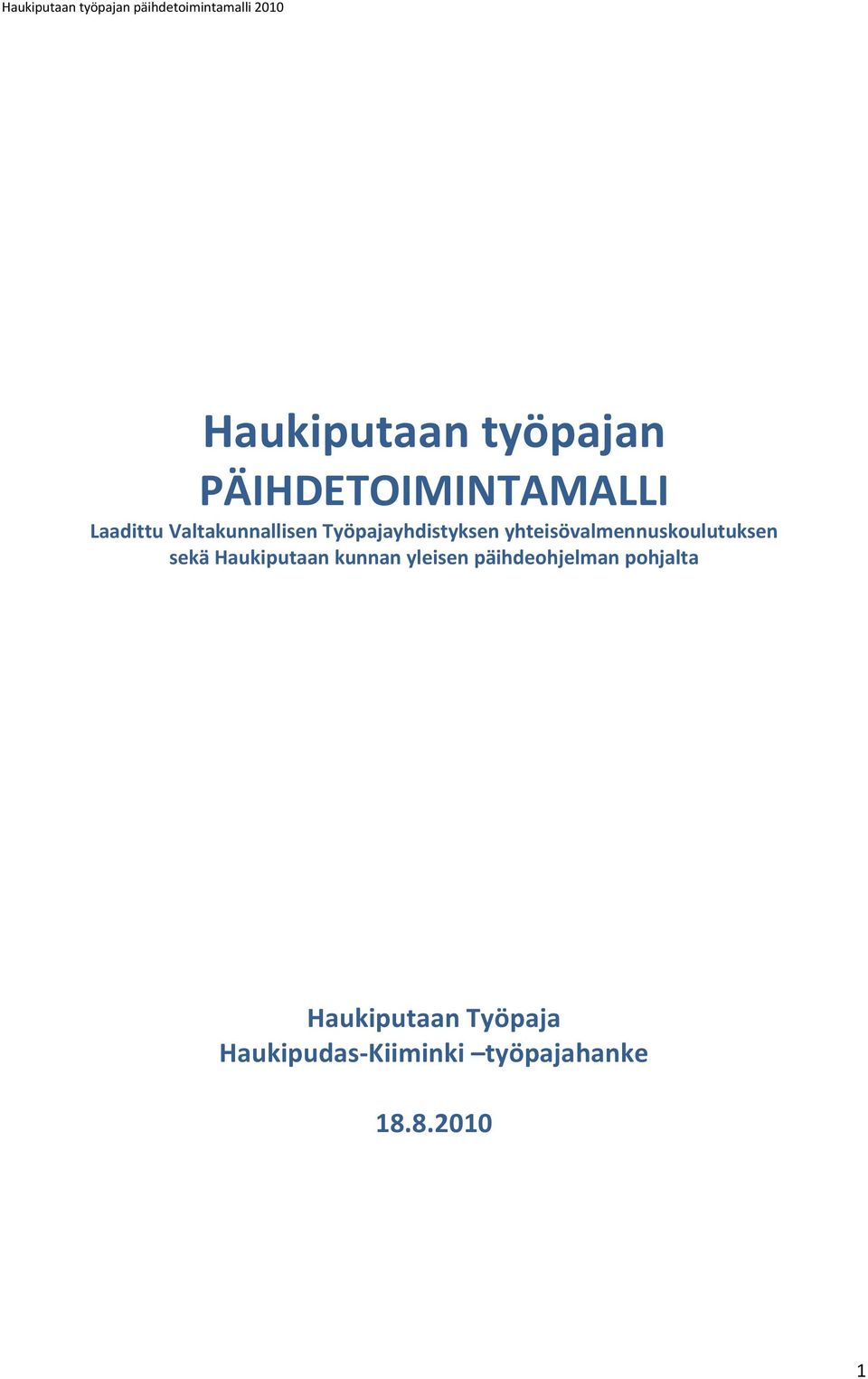 yhteisövalmennuskoulutuksen sekä Haukiputaan kunnan yleisen