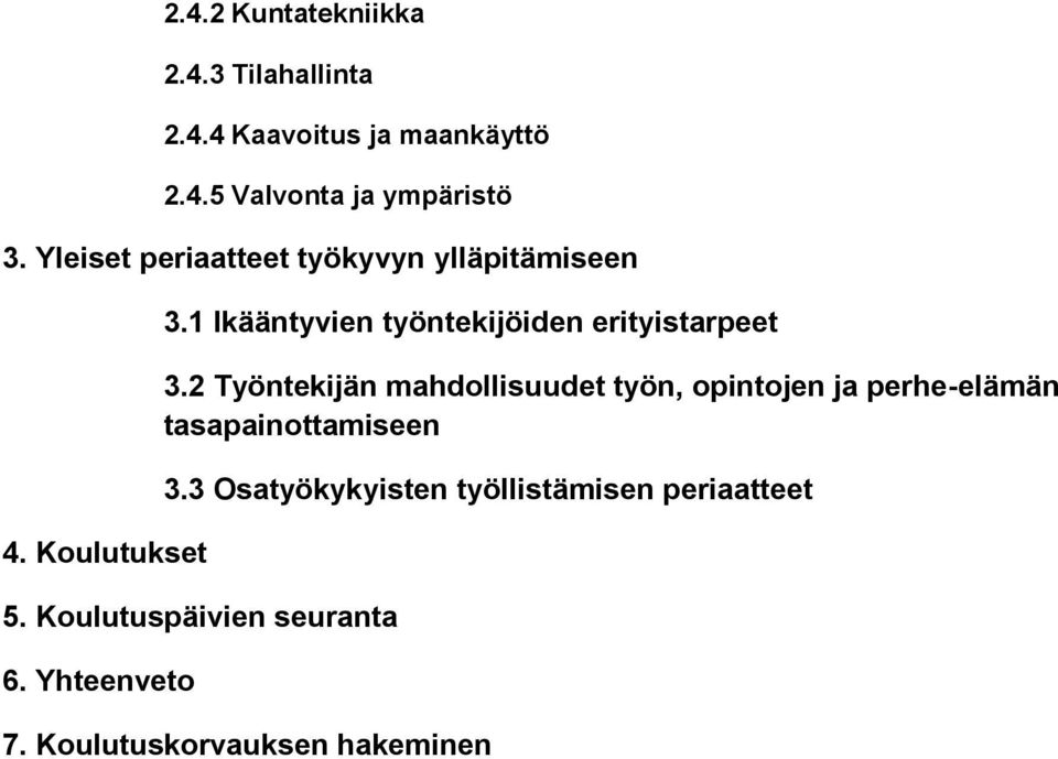 1 Ikääntyvien työntekijöiden erityistarpeet 3.