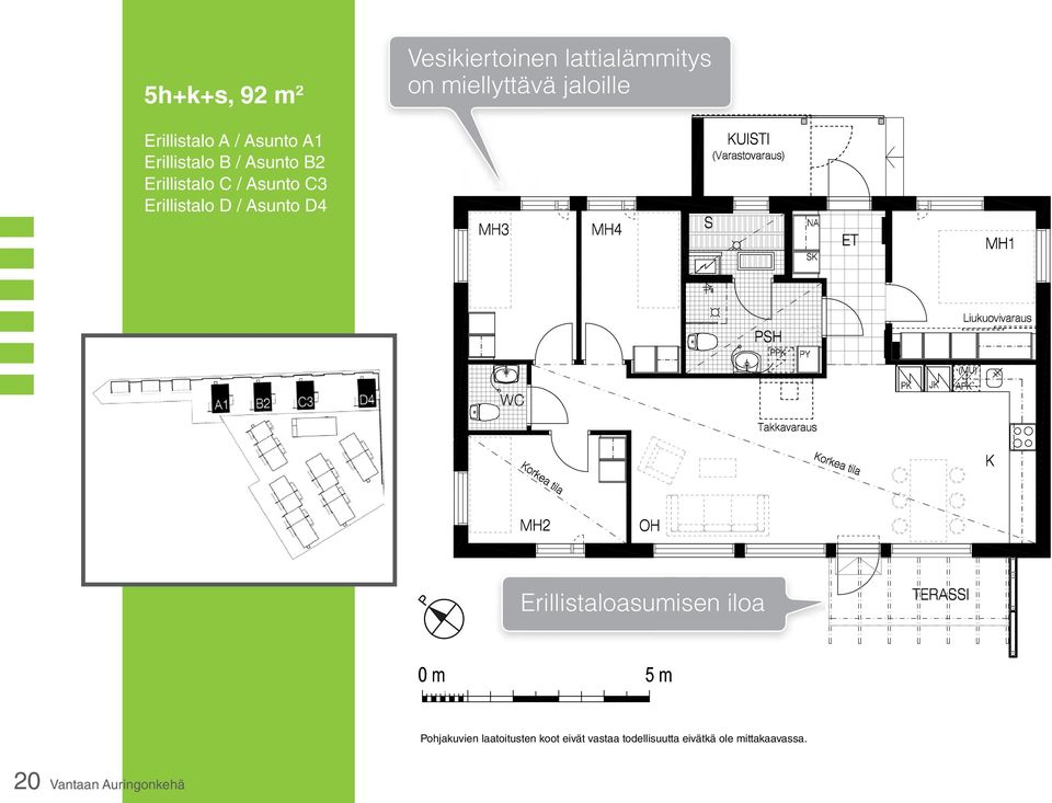 C3 Erillistalo D / Asunto D4 P Erillistaloasumisen iloa Pohjakuvien