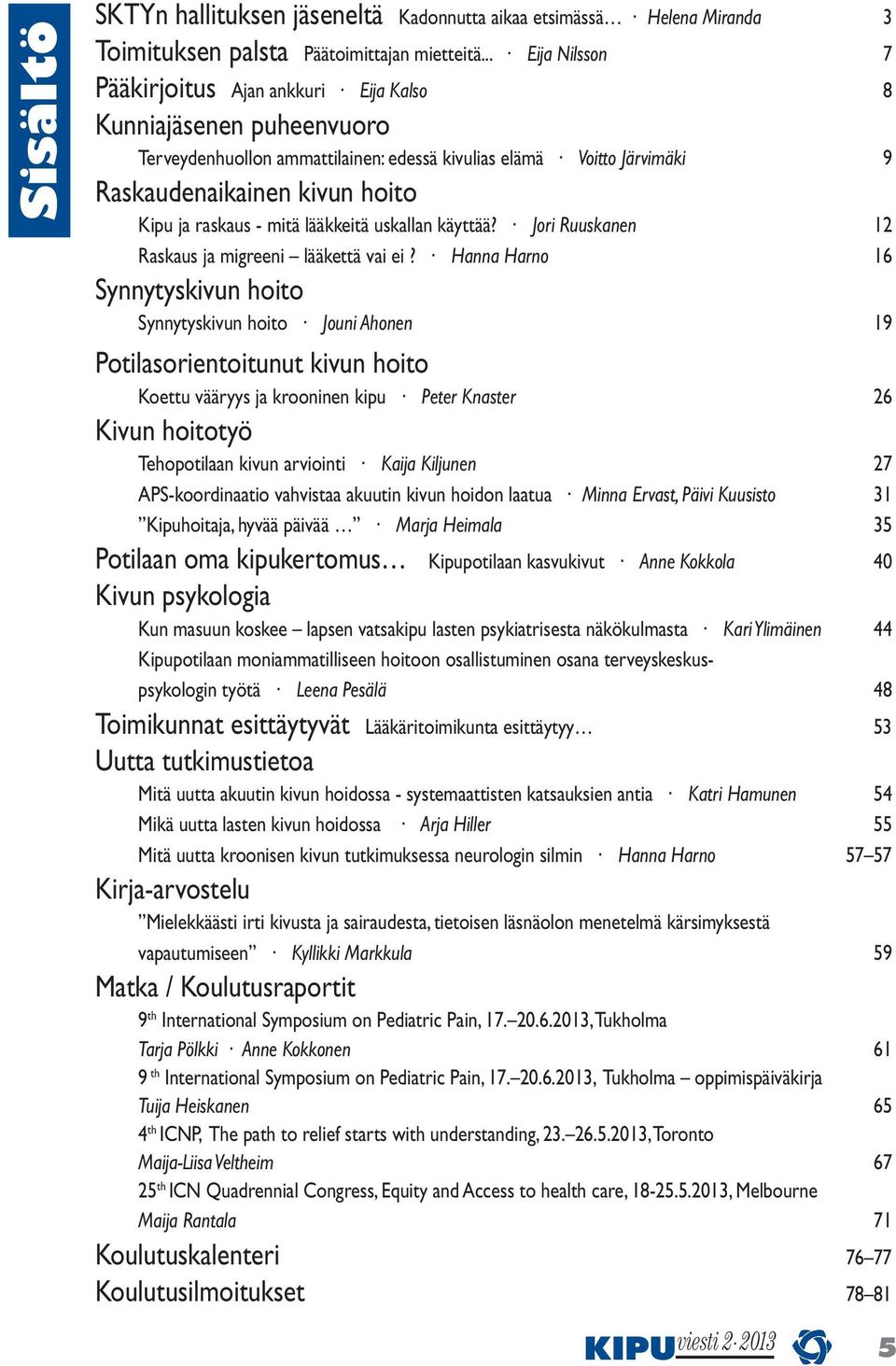 raskaus - mitä lääkkeitä uskallan käyttää? Jori Ruuskanen 12 Raskaus ja migreeni lääkettä vai ei?