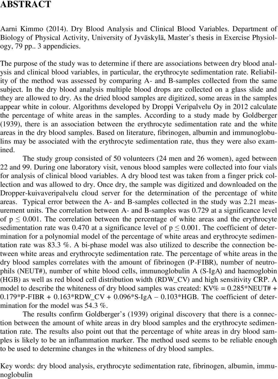 Reliability of the method was assessed by comparing A- and B-samples collected from the same subject.