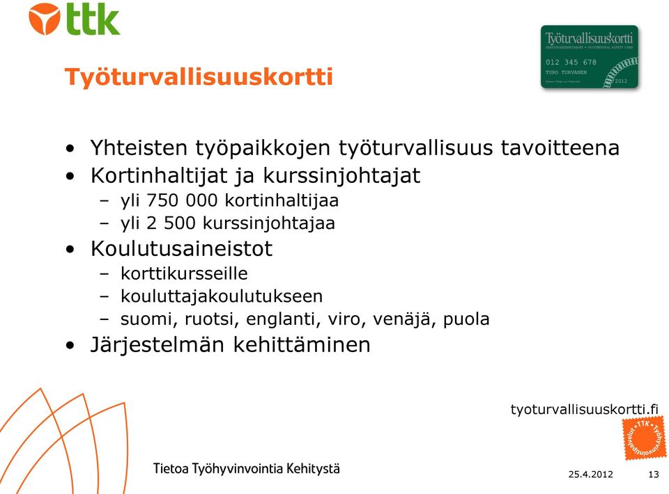 kurssinjohtajaa Koulutusaineistot korttikursseille kouluttajakoulutukseen suomi,