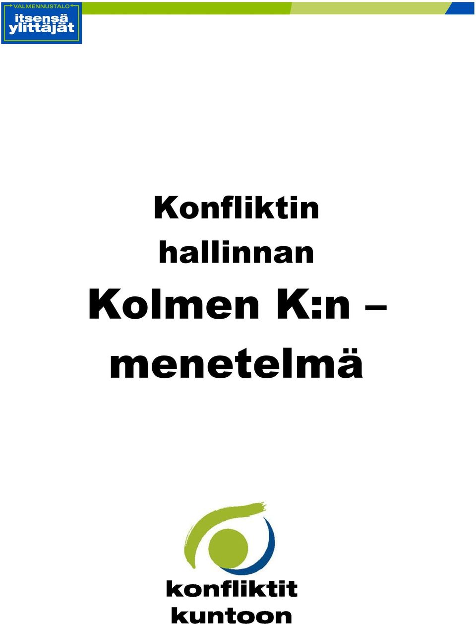 Kolmen K:n