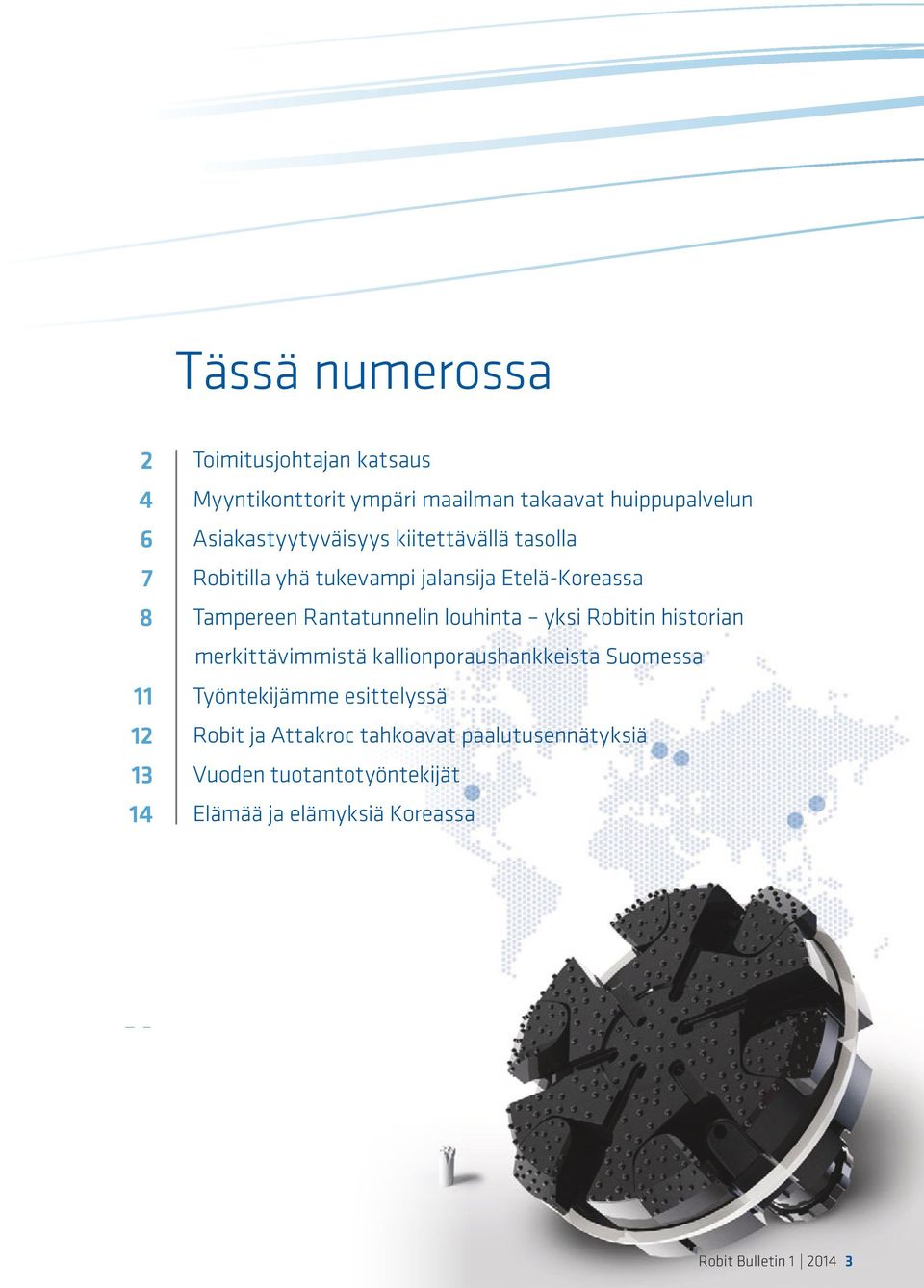 Rantatunnelin louhinta yksi Robitin historian merkittävimmistä kallionporaushankkeista Suomessa Työntekijämme