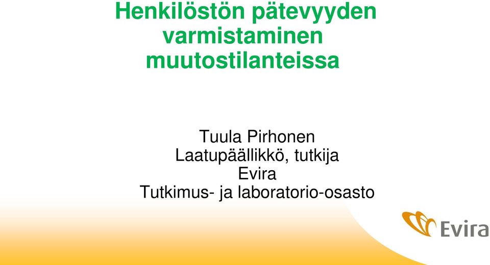 Tuula Pirhonen Laatupäällikkö,