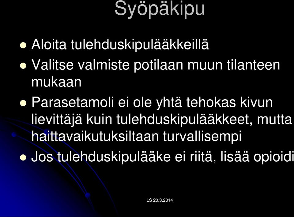 tehokas kivun lievittäjä kuin tulehduskipulääkkeet, mutta