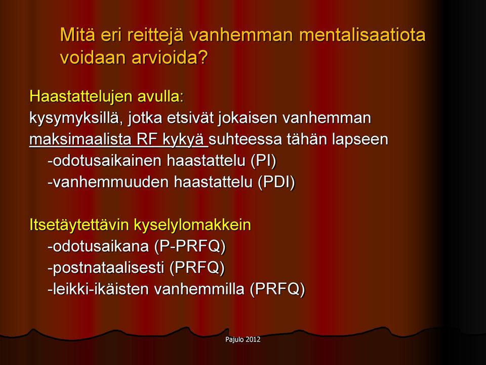 kykyä suhteessa tähän lapseen -odotusaikainen haastattelu (PI) -vanhemmuuden haastattelu