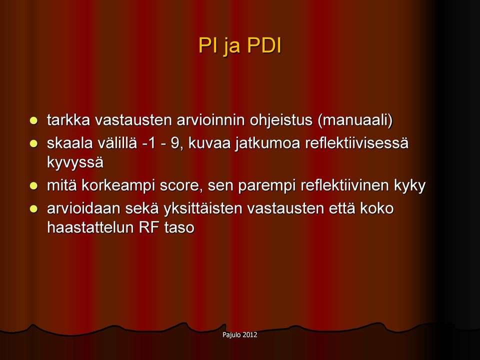 mitä korkeampi score, sen parempi reflektiivinen kyky