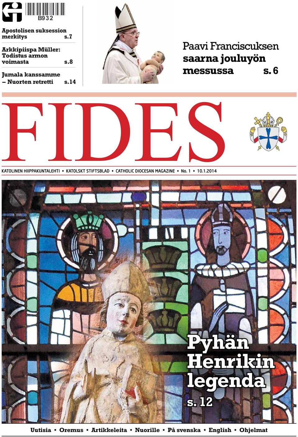 14 FIDES KATOLINEN HIIPPAKUNTALEHTI KATOLSKT STIFTSBLAD CATHOLIC DIOCESAN MAGAZINE No.