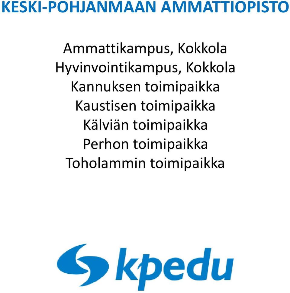 toimipaikka Kaustisen toimipaikka Kälviän